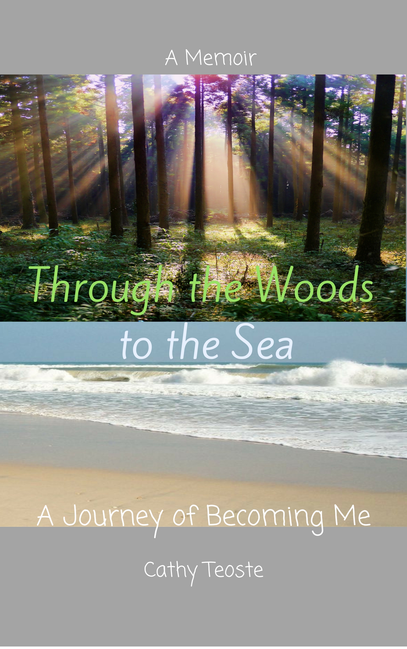 Through the Woods to The Sea: A Journey of Becoming Me